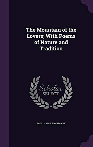 9781346776491: The Mountain of the Lovers; With Poems of Nature and Tradition