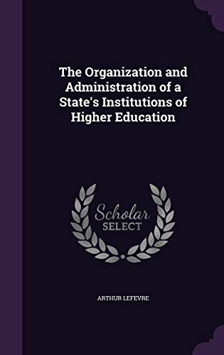9781346779485: The Organization and Administration of a State's Institutions of Higher Education