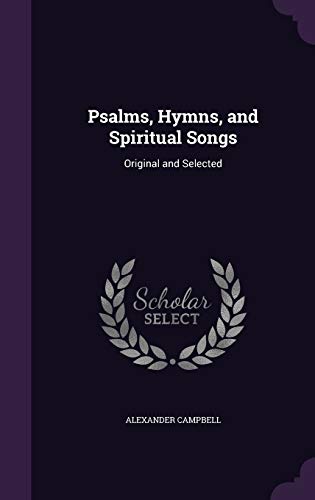 9781346803685: Psalms, Hymns, and Spiritual Songs: Original and Selected