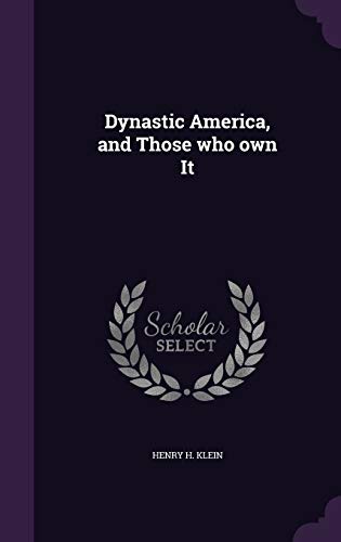 9781346824123: Dynastic America, and Those who own It