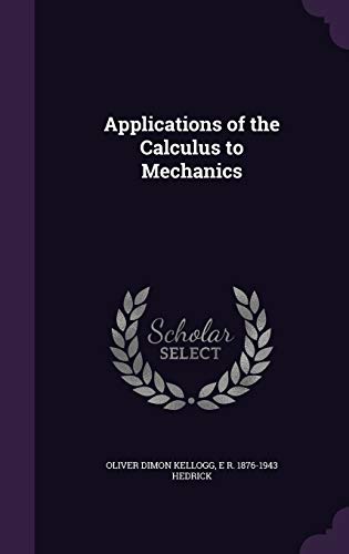 Imagen de archivo de Applications of the Calculus to Mechanics a la venta por MusicMagpie