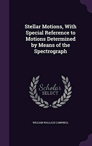 9781346843124: Stellar Motions, With Special Reference to Motions Determined by Means of the Spectrograph