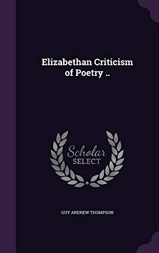 9781346856162: Elizabethan Criticism of Poetry ..