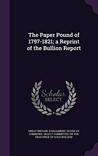 9781346865690: The Paper Pound of 1797-1821; a Reprint of the Bullion Report