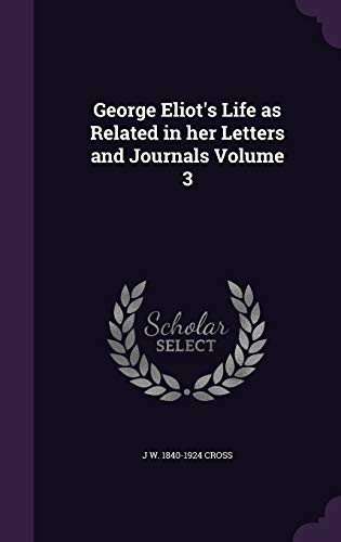 9781346867441: George Eliot's Life as Related in her Letters and Journals Volume 3