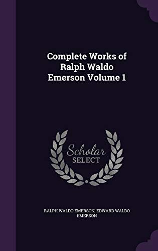 9781346875439: Complete Works of Ralph Waldo Emerson Volume 1
