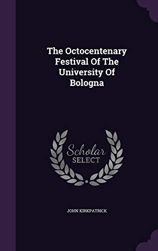 9781346935379: The Octocentenary Festival Of The University Of Bologna
