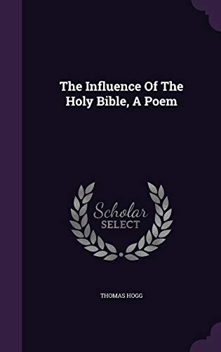 9781346948423: The Influence Of The Holy Bible, A Poem