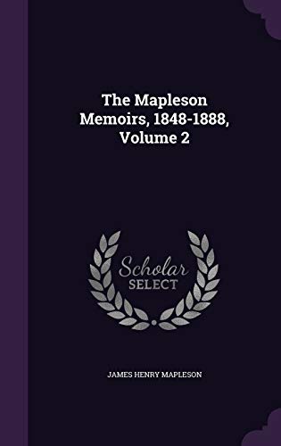 9781346989815: The Mapleson Memoirs, 1848-1888, Volume 2