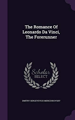 9781347031520: The Romance Of Leonardo Da Vinci, The Forerunner