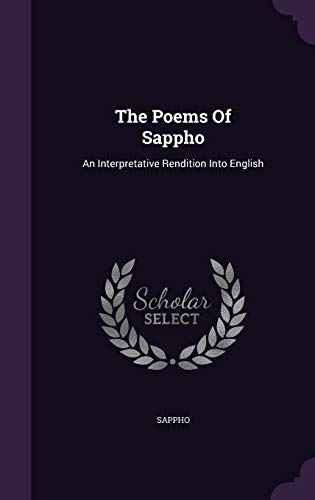 9781347042199: The Poems Of Sappho: An Interpretative Rendition Into English