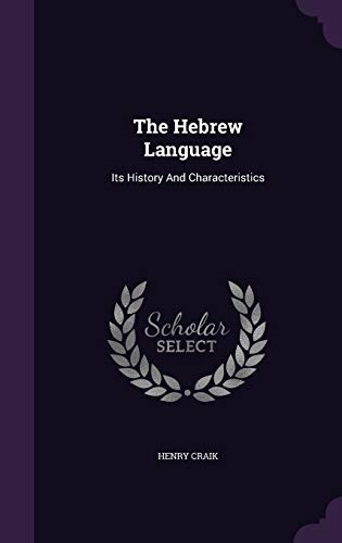 9781347045312: The Hebrew Language: Its History And Characteristics