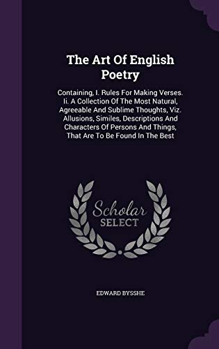 9781347056196: The Art Of English Poetry: Containing, I. Rules For Making Verses. Ii. A Collection Of The Most Natural, Agreeable And Sublime Thoughts, Viz. ... And Things, That Are To Be Found In The Best