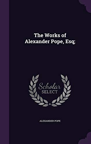 9781347143681: The Works of Alexander Pope, Esq;