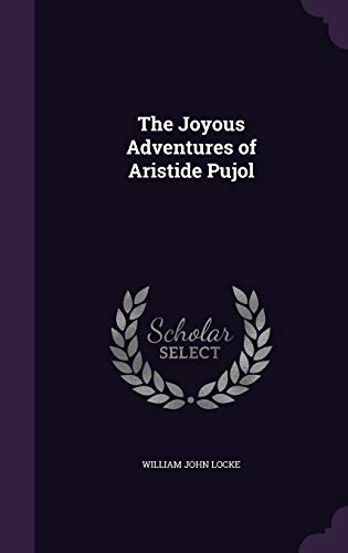 9781347157428: The Joyous Adventures of Aristide Pujol