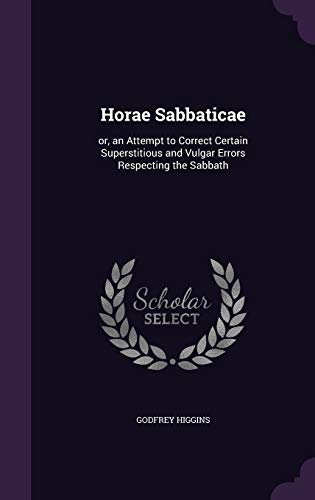 9781347186787: Horae Sabbaticae: or, an Attempt to Correct Certain Superstitious and Vulgar Errors Respecting the Sabbath