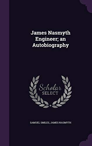 9781347187722: James Nasmyth Engineer; an Autobiography