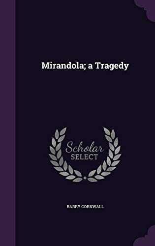 9781347218310: Mirandola; a Tragedy