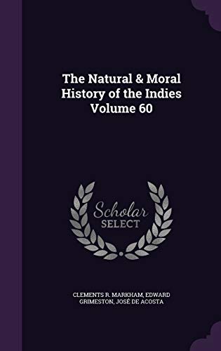 9781347225004: The Natural & Moral History of the Indies Volume 60