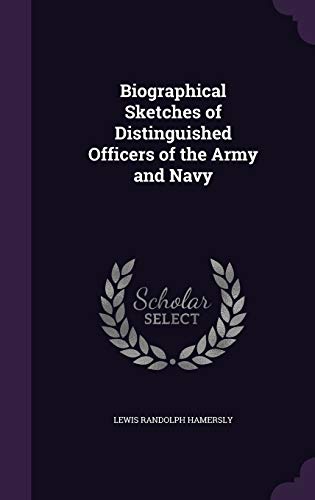 9781347241196: Biographical Sketches of Distinguished Officers of the Army and Navy