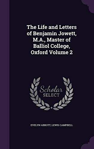 9781347283721: The Life and Letters of Benjamin Jowett, M.A., Master of Balliol College, Oxford Volume 2