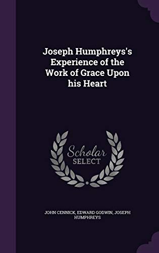 9781347290866: Joseph Humphreys's Experience of the Work of Grace Upon his Heart