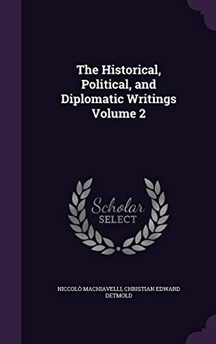 9781347294703: The Historical, Political, and Diplomatic Writings Volume 2