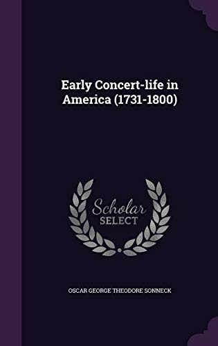 9781347294994: Early Concert-life in America (1731-1800)