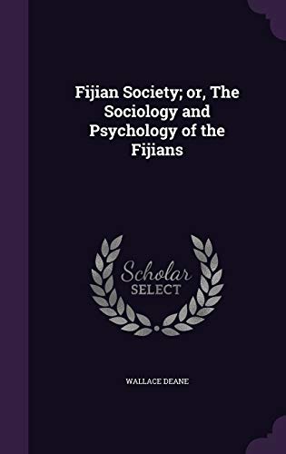 9781347305881: Fijian Society; or, The Sociology and Psychology of the Fijians