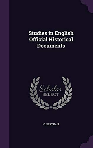 9781347309773: Studies in English Official Historical Documents