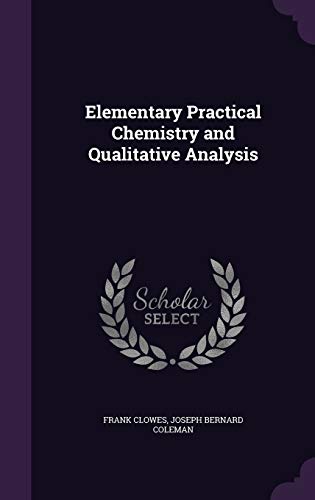 9781347319277: Elementary Practical Chemistry and Qualitative Analysis