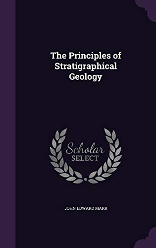 9781347329221: The Principles of Stratigraphical Geology