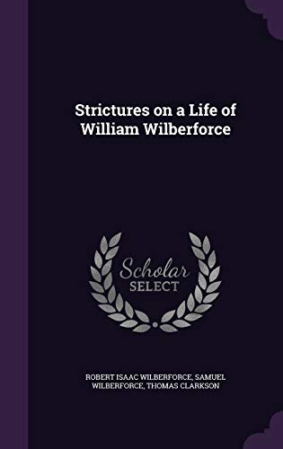 9781347335444: Strictures on a Life of William Wilberforce