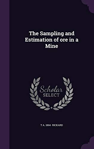 Stock image for The Sampling and Estimation of ore in a Mine for sale by Lucky's Textbooks