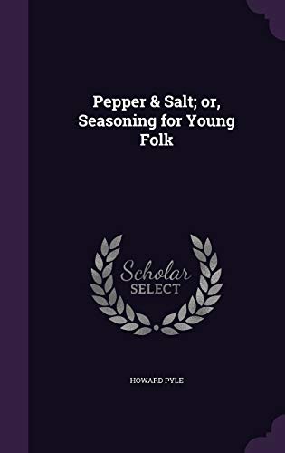 9781347356999: Pepper & Salt; or, Seasoning for Young Folk