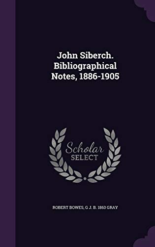 9781347395141: John Siberch. Bibliographical Notes, 1886-1905