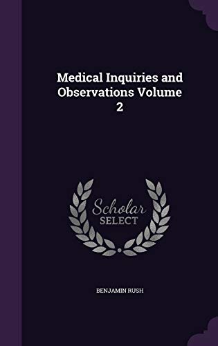 Medical Inquiries and Observations Volume 2 (Hardback) - Benjamin Rush