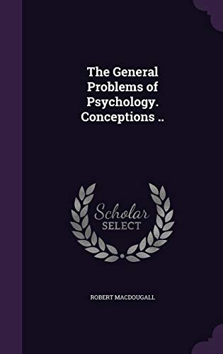 9781347463970: The General Problems of Psychology. Conceptions ..