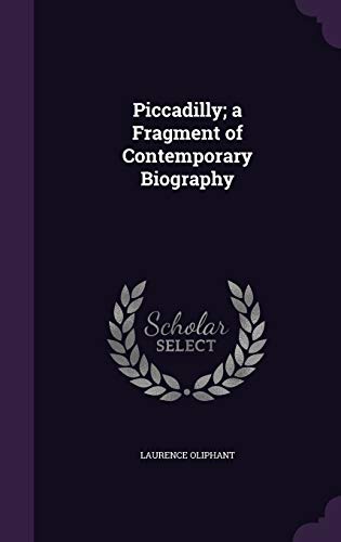 9781347475331: Piccadilly; A Fragment of Contemporary Biography