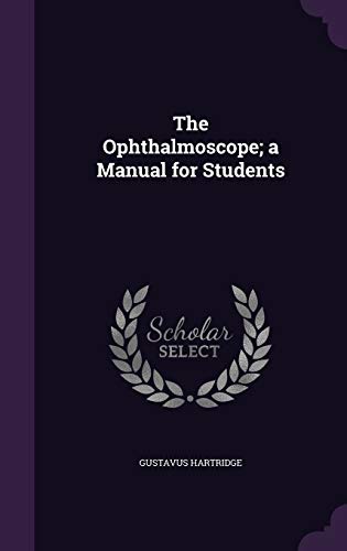 9781347486689: The Ophthalmoscope; a Manual for Students