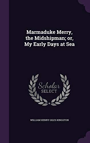 9781347488348: Marmaduke Merry, the Midshipman; or, My Early Days at Sea