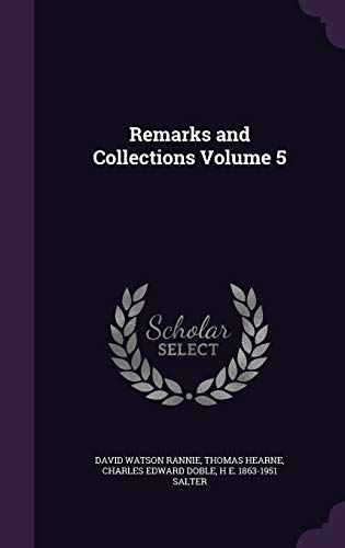 Stock image for Remarks and Collections Volume 5 for sale by ALLBOOKS1