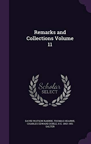 Stock image for Remarks and Collections Volume 11 for sale by ALLBOOKS1