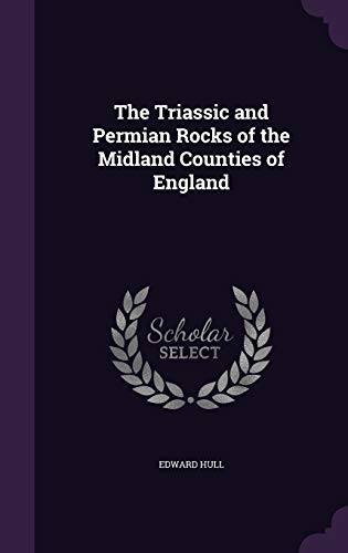 9781347536087: The Triassic and Permian Rocks of the Midland Counties of England
