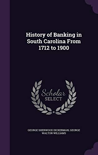 9781347564370: History of Banking in South Carolina From 1712 to 1900