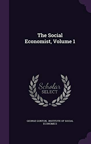 9781347655054: The Social Economist, Volume 1