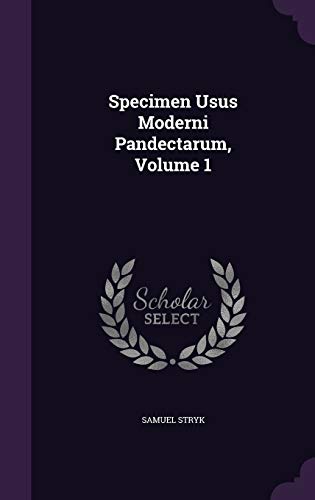 9781347770528: Specimen Usus Moderni Pandectarum, Volume 1