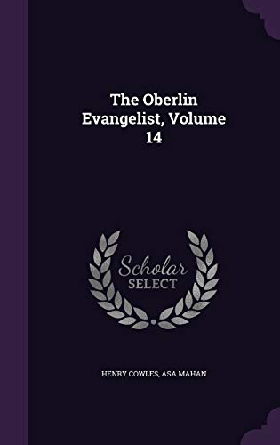 9781347853566: The Oberlin Evangelist, Volume 14