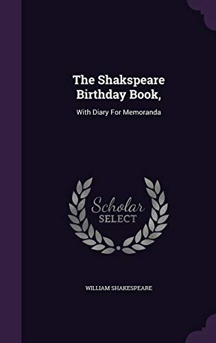 9781347908020: The Shakspeare Birthday Book,: With Diary For Memoranda