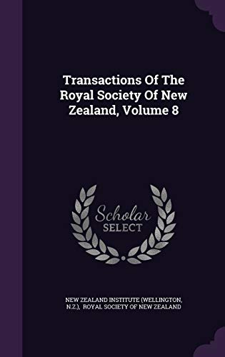 9781347929896: Transactions Of The Royal Society Of New Zealand, Volume 8